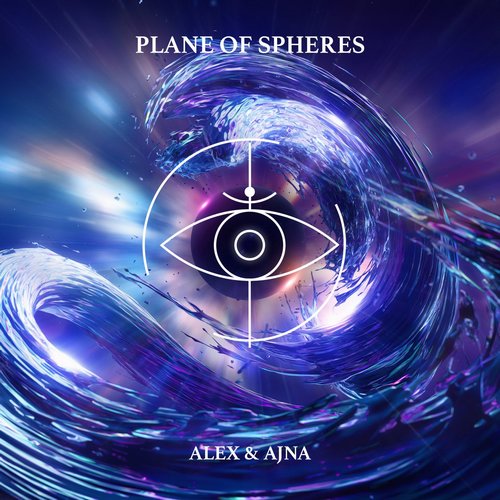 Alex & Ajna - Plane of Spheres [EP001]